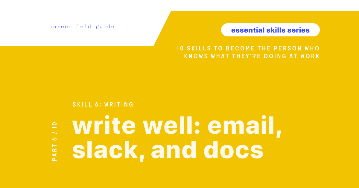 Write Well: Email, Slack, and Docs