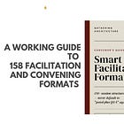 My List of 158 Formats for Great Facilitation and Convening
