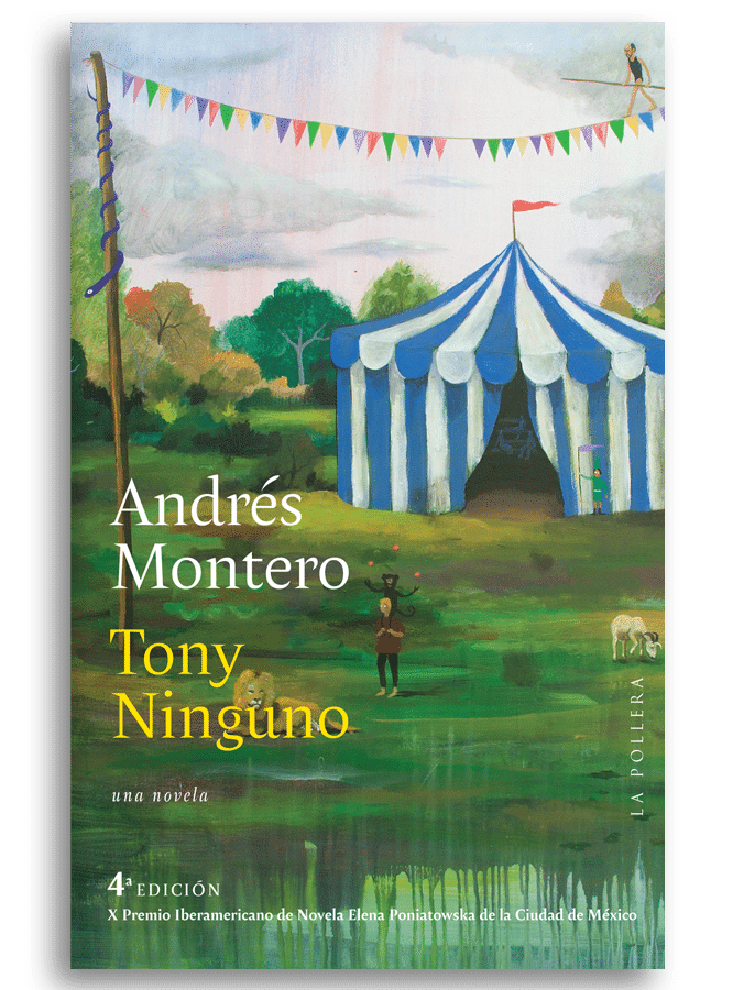 Tony Ninguno, novela de Andrés Montero - La Pollera Ediciones