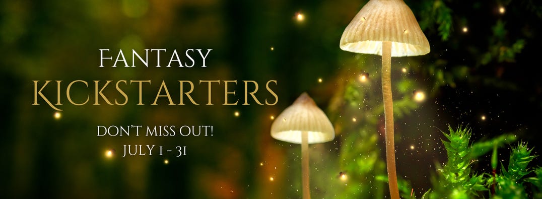 Fantasy Kickstarters July 1-31