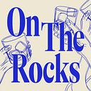 On The Rocks
