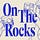 On The Rocks