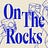 On The Rocks