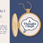 A Thought I Kept Trailer | A new podcast about the one idea that stayed