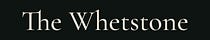 The Whetstone