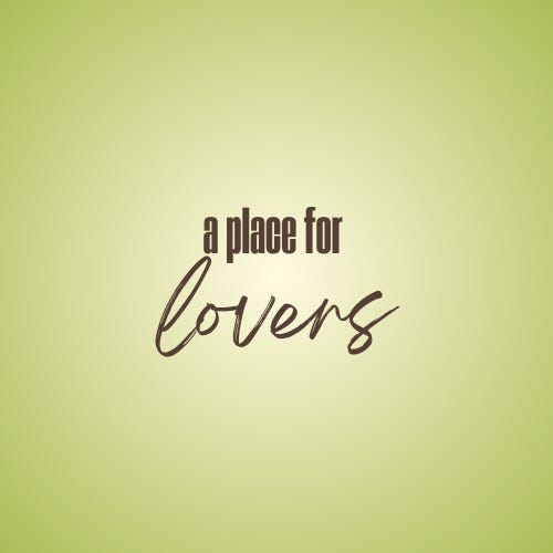 A Place for Lovers