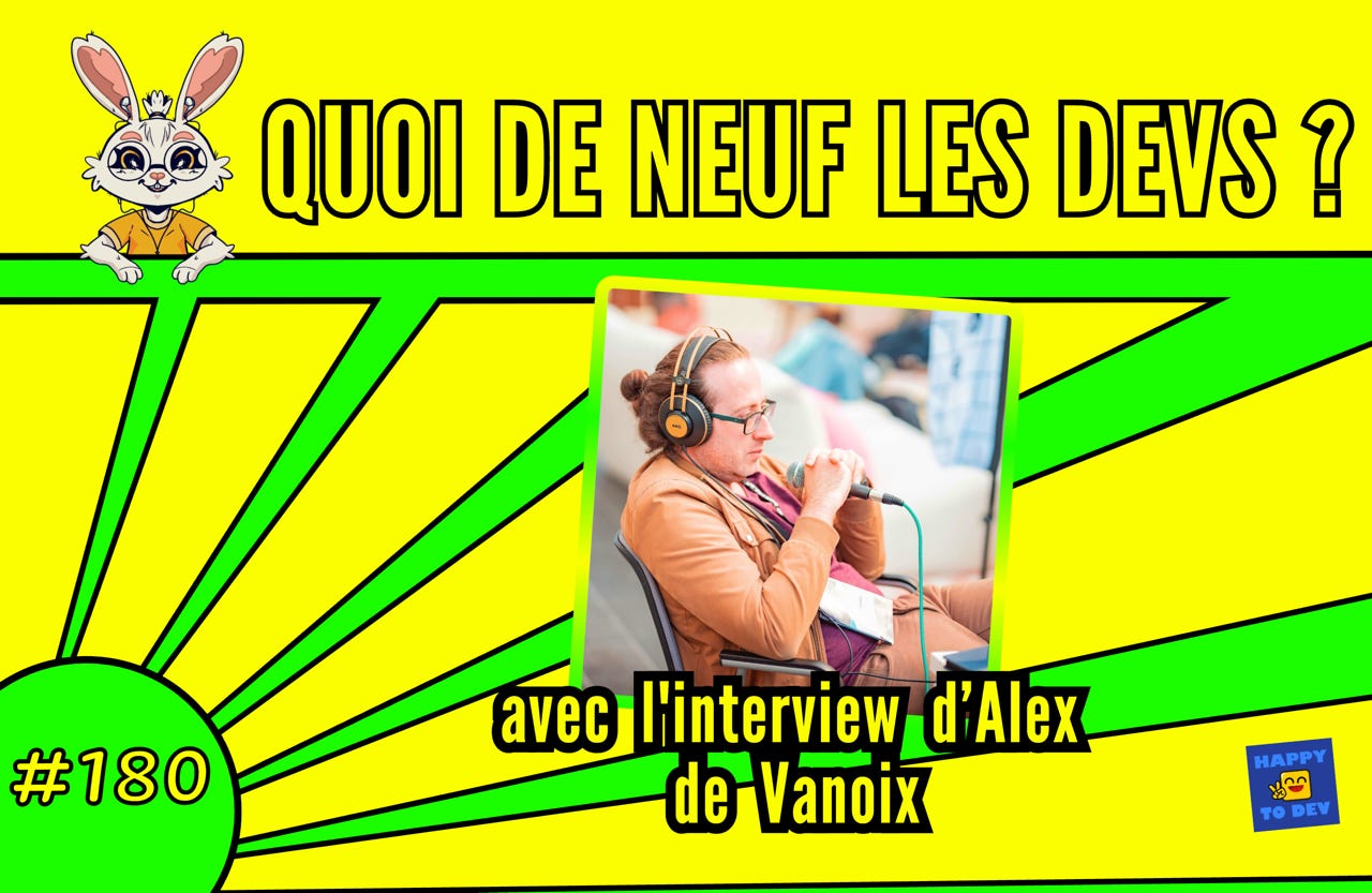 Quoi de neuf les devs? #180 - Avec Alex, on y parle Vue, Cut IA, Let’s Encrypt, Sécurité, Angular, etc