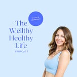 The Wellthy Healthy Life 