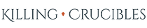 Killing Crucibles
