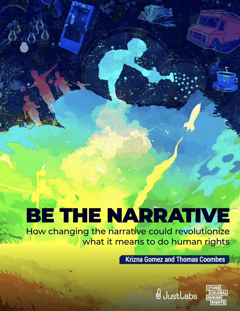 Be the Narrative: How Changing the Narrative Could Revolutionize What it  Means to do Human Rights