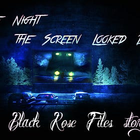 The Night the Screen Looked Back | A Black Rose Files Story