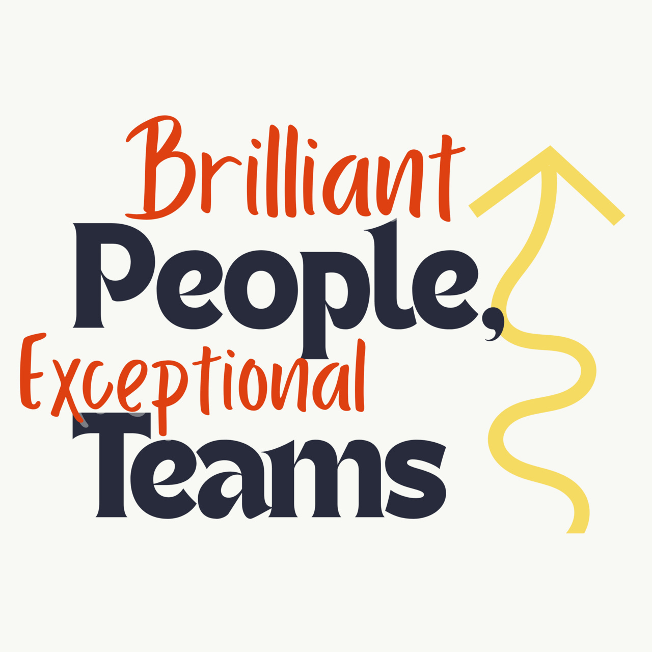 Brilliant People, Exceptional Teams
