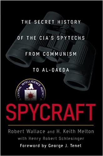 Cover of the book Spycraft: The Secret History of the World's Spytechs from Communism to Al-Qaeda, by Robert Wallace and H. Keith Melton