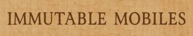 Immutable Mobiles
