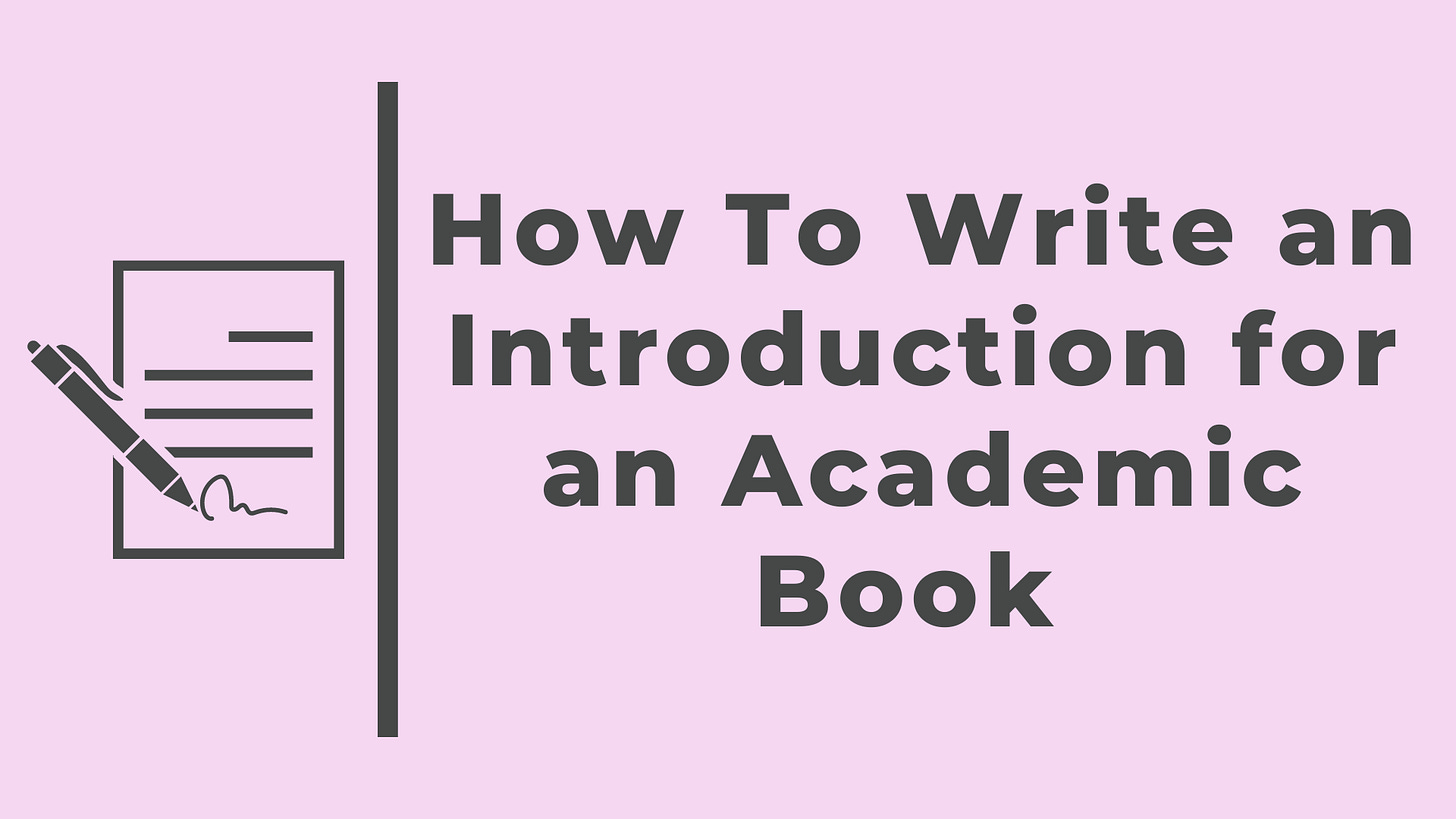 How to Write an Introduction for an Academic Book
