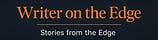 Writer on the Edge