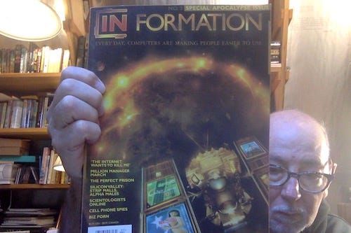 Photo of an old, bald, befuddled-looking guy (me) holds a copy of the Special Apocalypse Issue of In Formation magazine. Featured articles mention on the cover include "The Internet Wants to Kill me". Photo of an old, bald, befuddled-looking guy (me) holds a copy of the Special Apocalypse Issue of In Formation magazine. Featured articles mention on the cover include "The Internet Wants to Kill me".