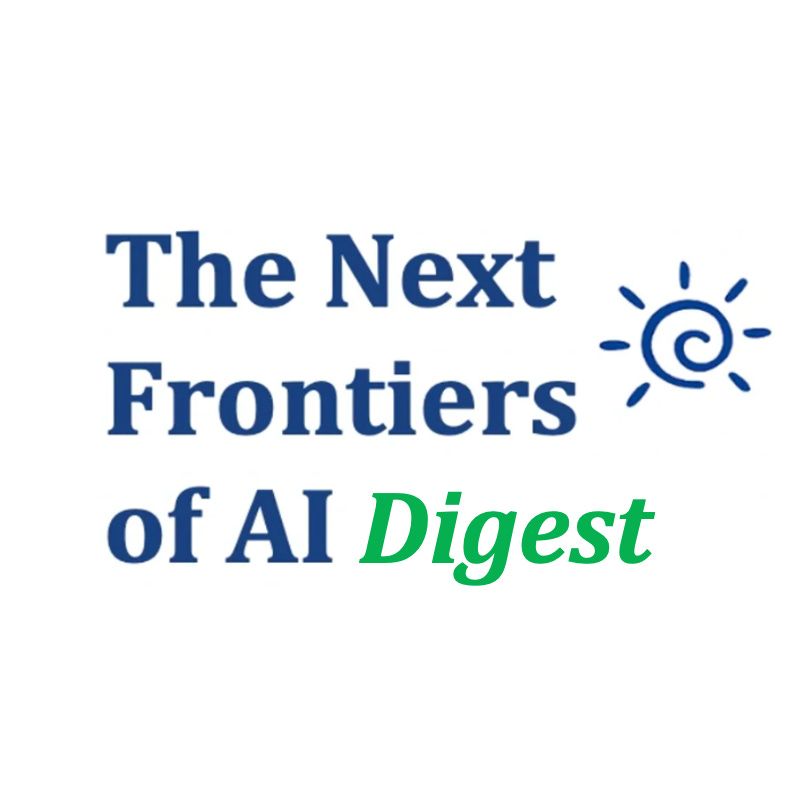 Next Frontiers of AI Digest