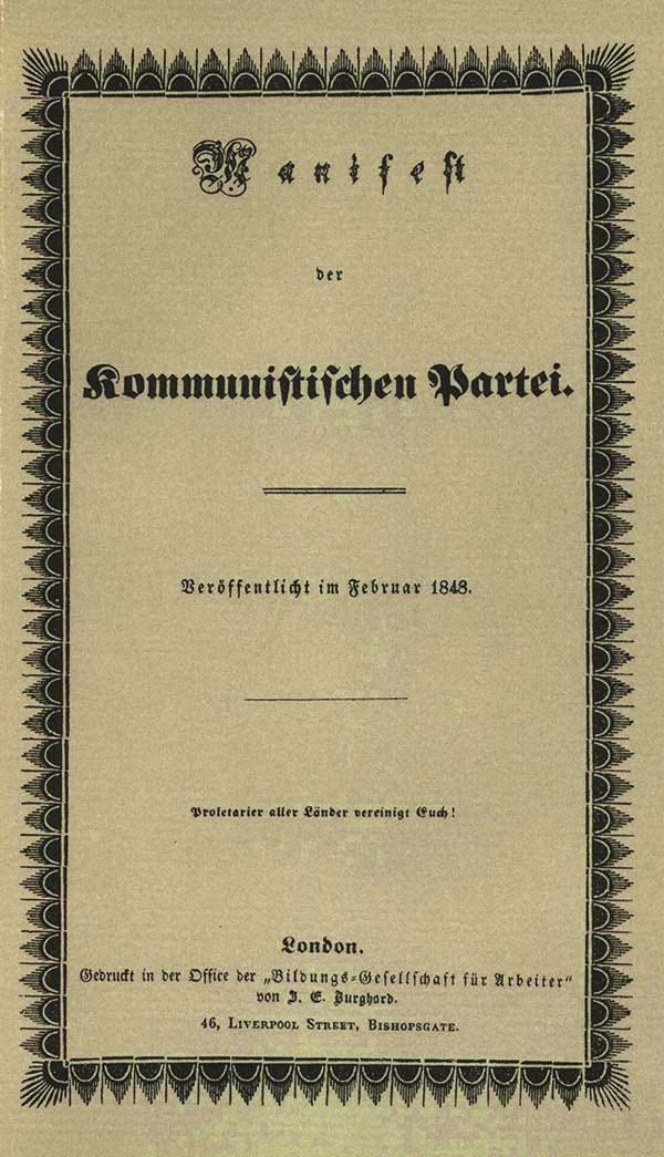 The image is the cover of the first publication of the "Manifesto of the Communist Party," featuring a decorative border with a repeating pattern. The title, written in bold blackletter font, reads "Manifest der kommunistischen Partei," with the publication date "February 1848" below it. The famous slogan "Proletarier aller Länder vereinigt Euch!" ("Workers of the world, unite!") appears near the bottom. The publication details indicate it was printed in London by the Educational Society for Workers. The image is the cover of the first publication of the "Manifesto of the Communist Party," featuring a decorative border with a repeating pattern. The title, written in bold blackletter font, reads "Manifest der kommunistischen Partei," with the publication date "February 1848" below it. The famous slogan "Proletarier aller Länder vereinigt Euch!" ("Workers of the world, unite!") appears near the bottom. The publication details indicate it was printed in London by the Educational Society for Workers.