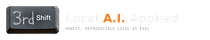 Local A.I, Applied. blog by ThirdShift R&D