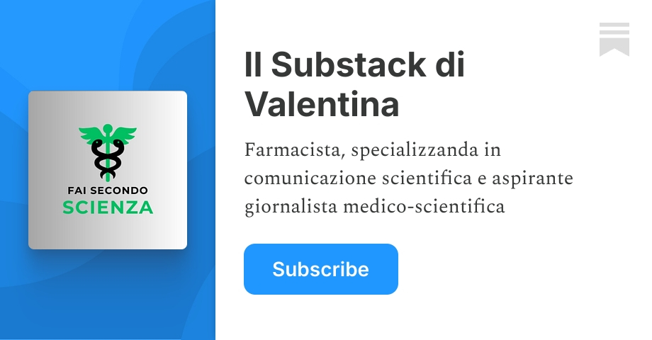 Il Substack di Valentina | Fai secondo scienza | Substack