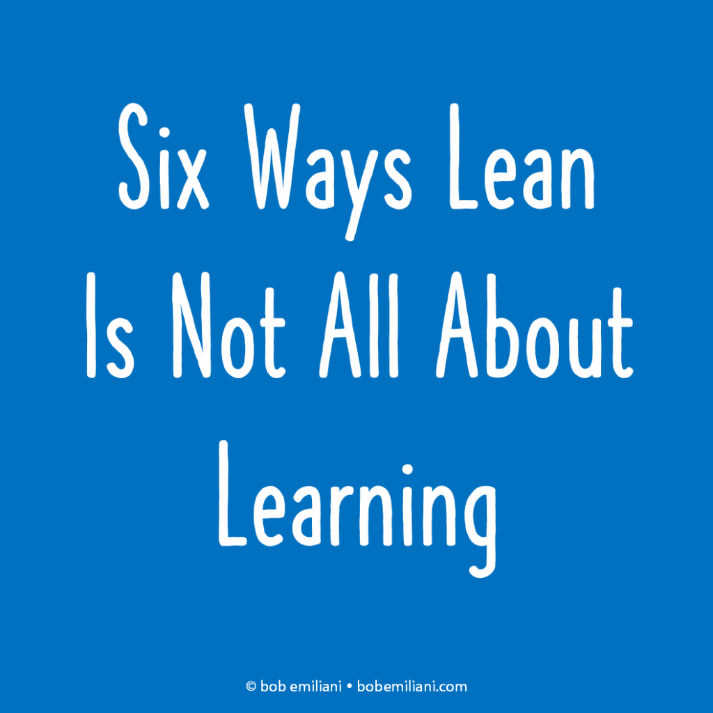 Six Ways Lean Not Learning