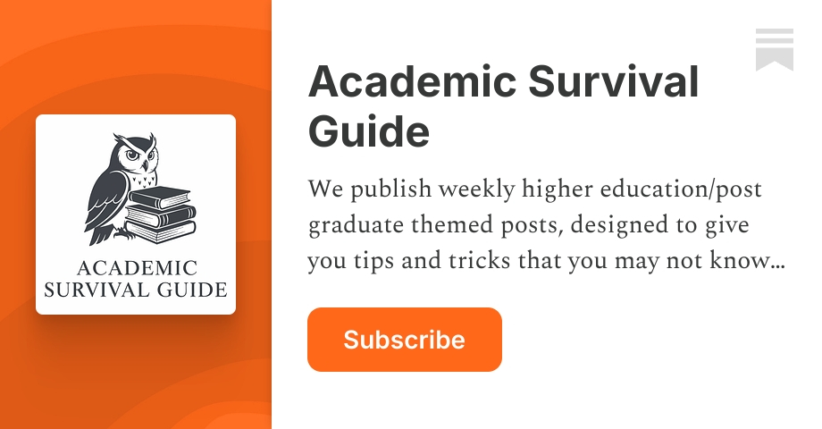 Academic Survival Guide | Substack