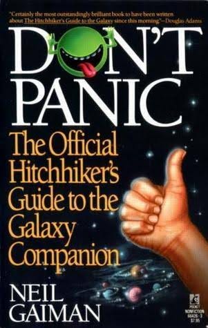 Don't Panic: The Official Hitchhiker's Guide to the Galaxy Companion by Neil Gaiman | Goodreads