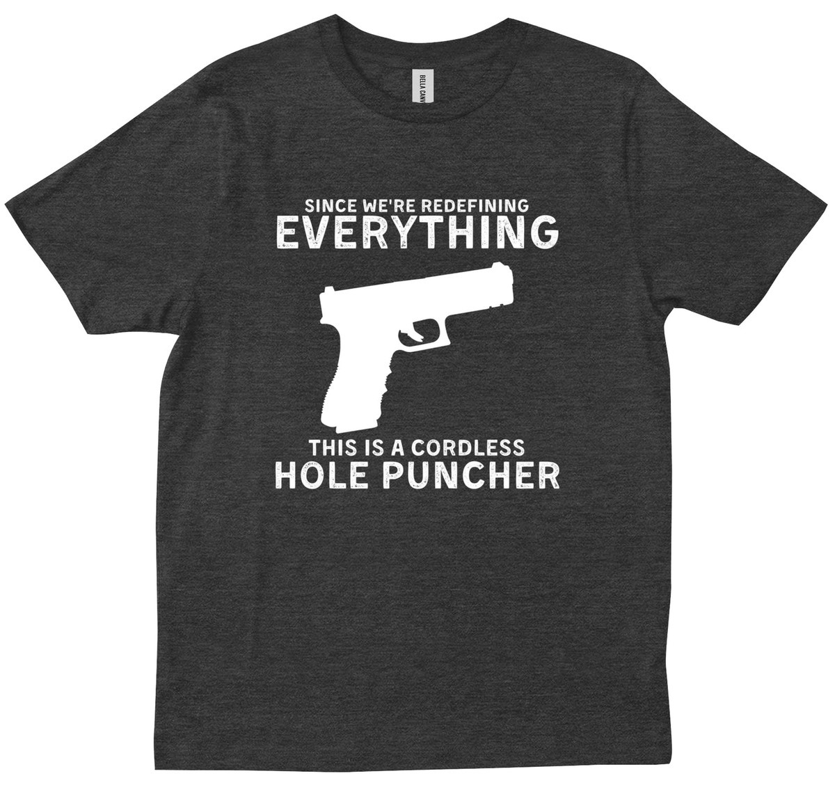 We're Redefining Everything This Is A Cordless Hole Puncher Gun Lovers  T-shirt | eBay UK