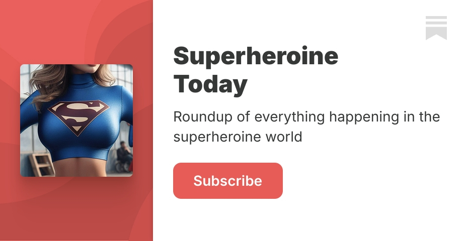 Superheroine Today | Jon Xavier | Substack