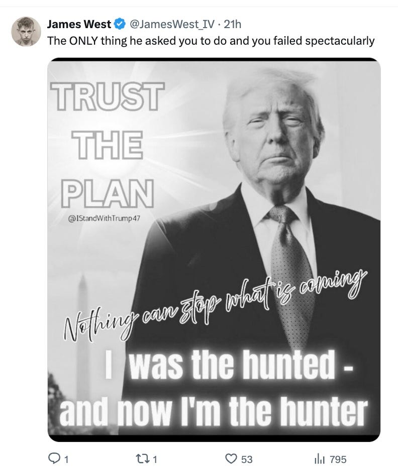 James West: The ONLY thing he asked you to do and you failed. TRUST THE PLAN James West: The ONLY thing he asked you to do and you failed. TRUST THE PLAN