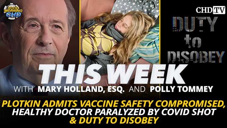Plotkin Admits Vaccine Safety Compromised, Healthy Doctor Paralyzed by COVID Shot & Duty To Disobey