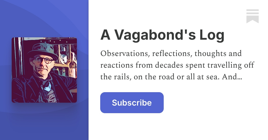 A Vagabond's Log | Grant Doyle | Substack