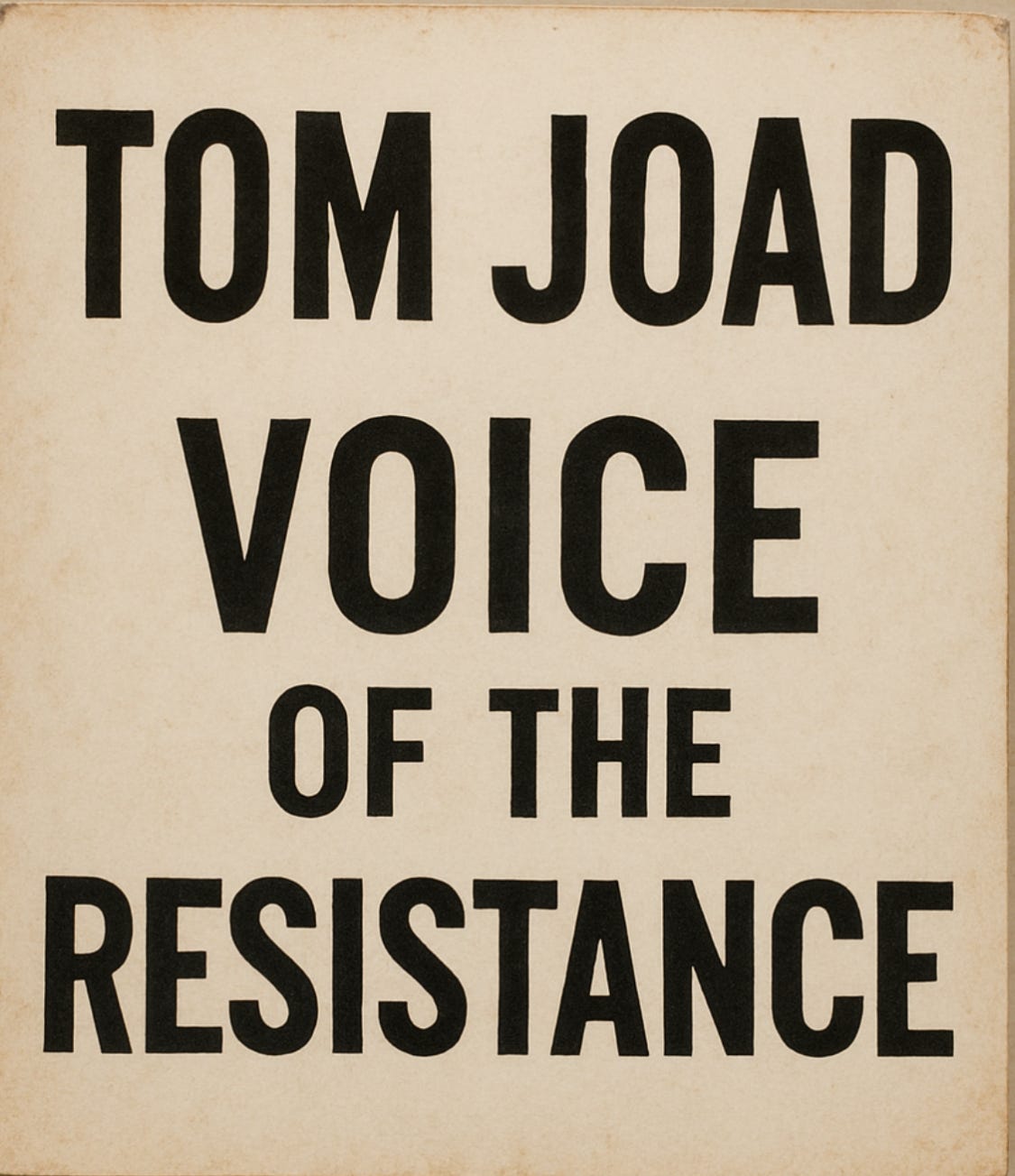 Rom Joad Last Week in Fragment: Tom Joad's Voice of the Resistance