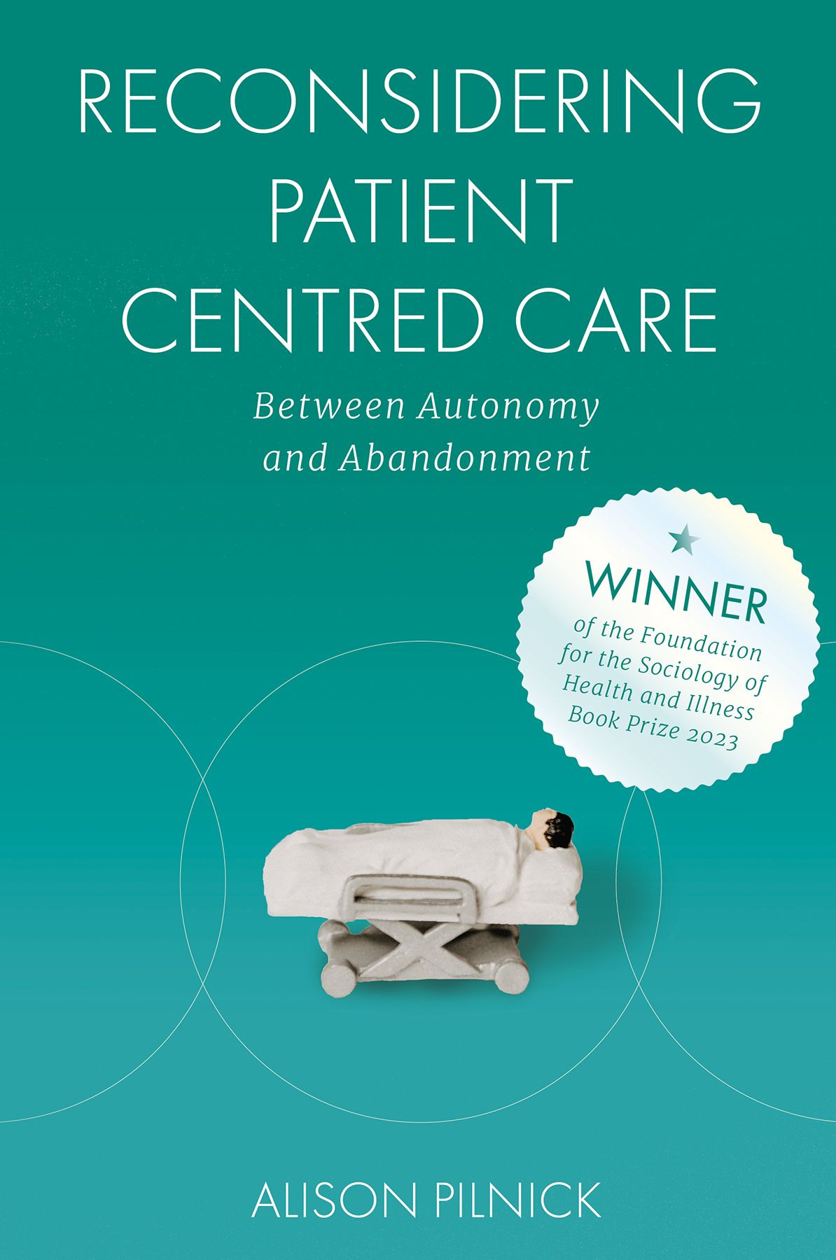 Reconsidering Patient Centred Care Reconsidering Patient Centred Care