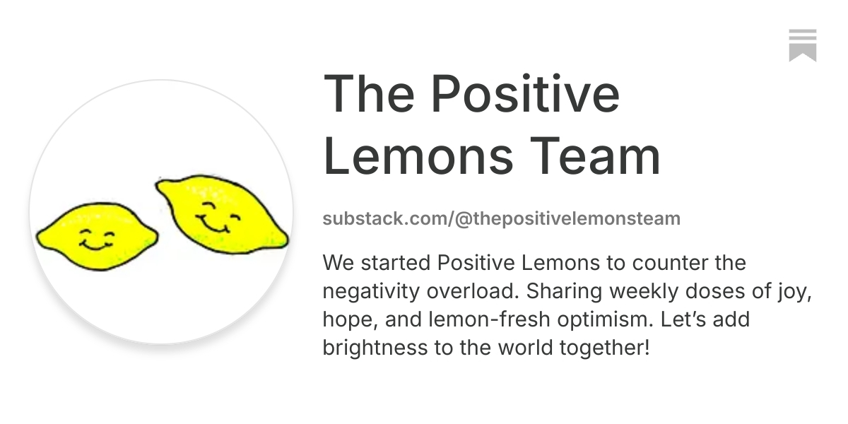The Positive Lemons Team | Substack