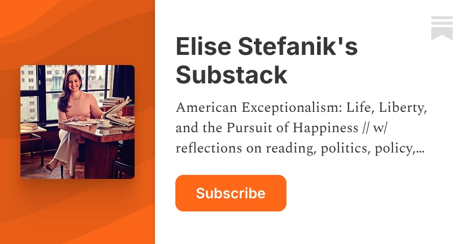 Elise Stefanik's Substack | Substack