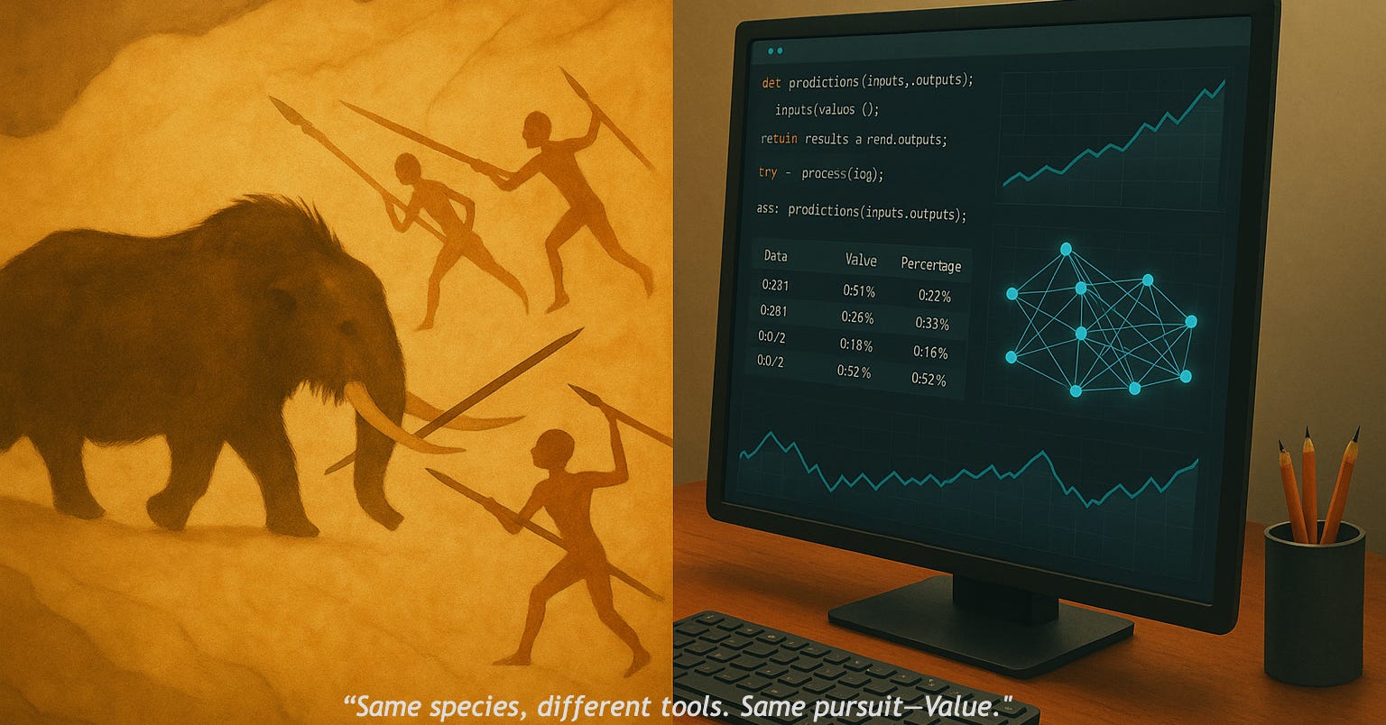 “Same species, different tools. Same pursuit—Value.”