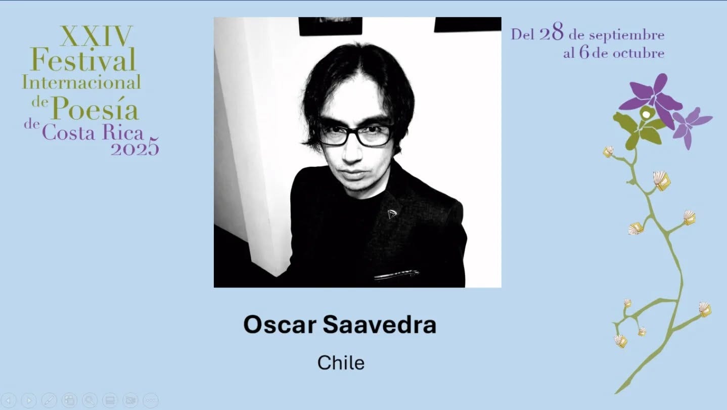 Puede ser una imagen de 1 persona y texto que dice "XXIV Festival Internacional de Poesía de Costa Rica 2025 Del28 Del 28 de septiembre al 6de 6deoctubre octubre Oscar Saavedra Chile"