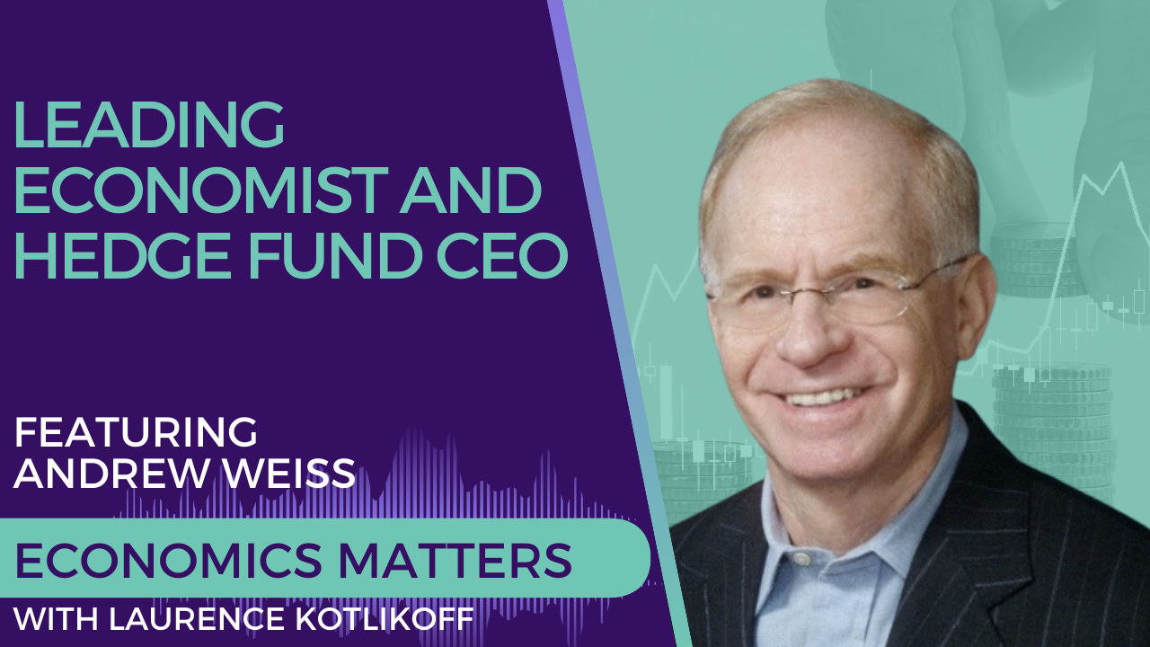 Economics Matters Interviews Leading Economist and Hedge Fund CEO -- Andrew  Weiss