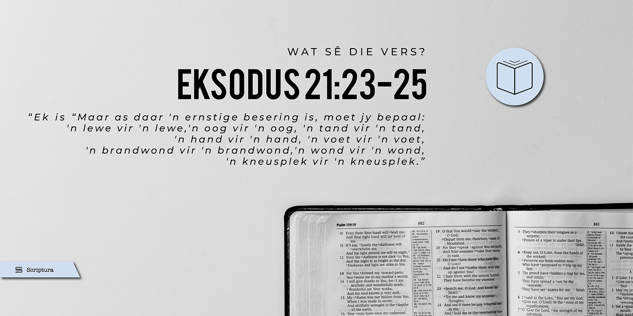 Wat sê die vers: Eksodus 21:23-25