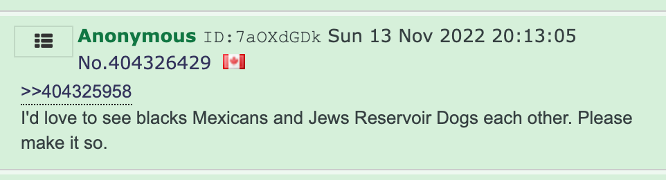“I'd love to see blacks Mexicans and Jews Reservoir Dogs each other. Please make it so.”