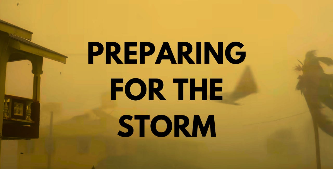 Preparing for the Storm: A Brief Guide to Getting Ready for What's Coming