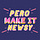 Pero Make It Newsy
