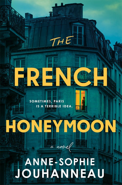 cover for the psychological thriller, The French Honeymoon by Anne-Sophie Jouhanneau