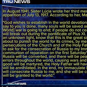 1917 Fatima Prophecy: Russia to be Consecrated to Roman Catholics 