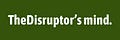 The Disruptor's Mind