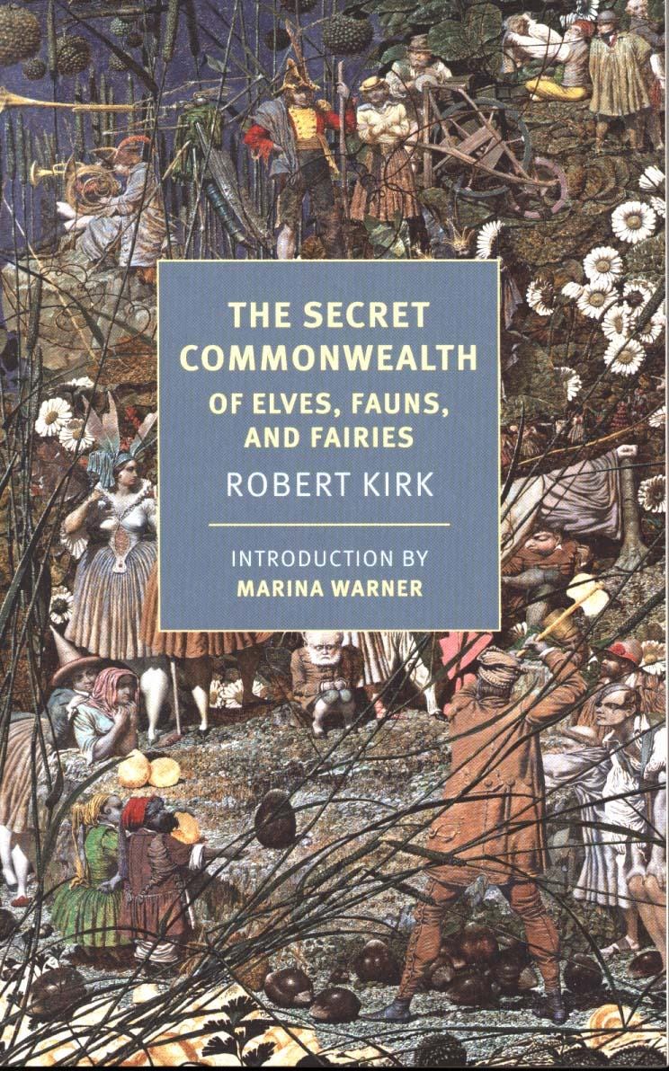 Secret Commonwealth: Of Elves, Fauns, And Fairies