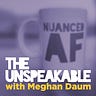 The Unspeakeasy with Meghan Daum