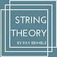 String Theory by Ray Brimble